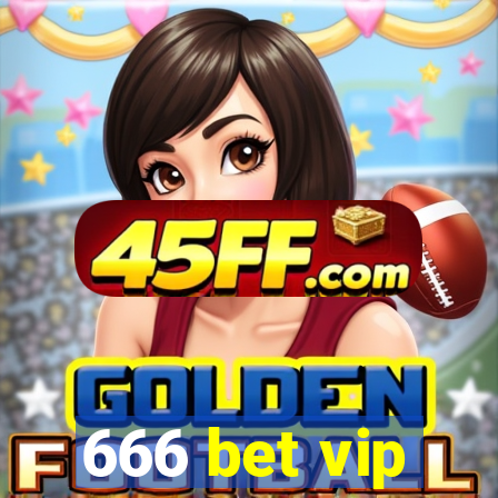 666 bet vip